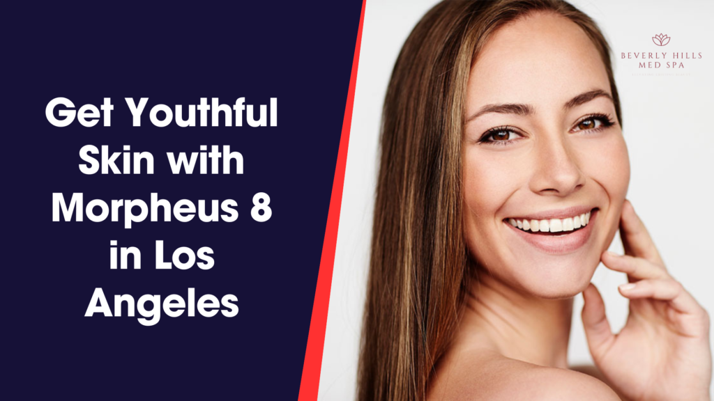 Morpheus 8 Los Angeles
