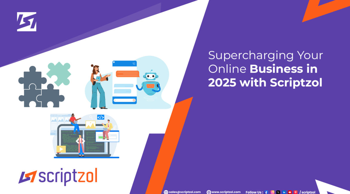 supercharging-your-online-business-in-2025-with-scriptzol