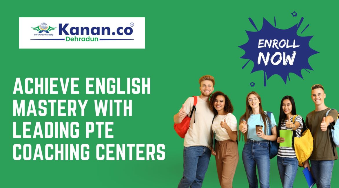 Achieve English Mastery with Leading PTE Coaching Centers