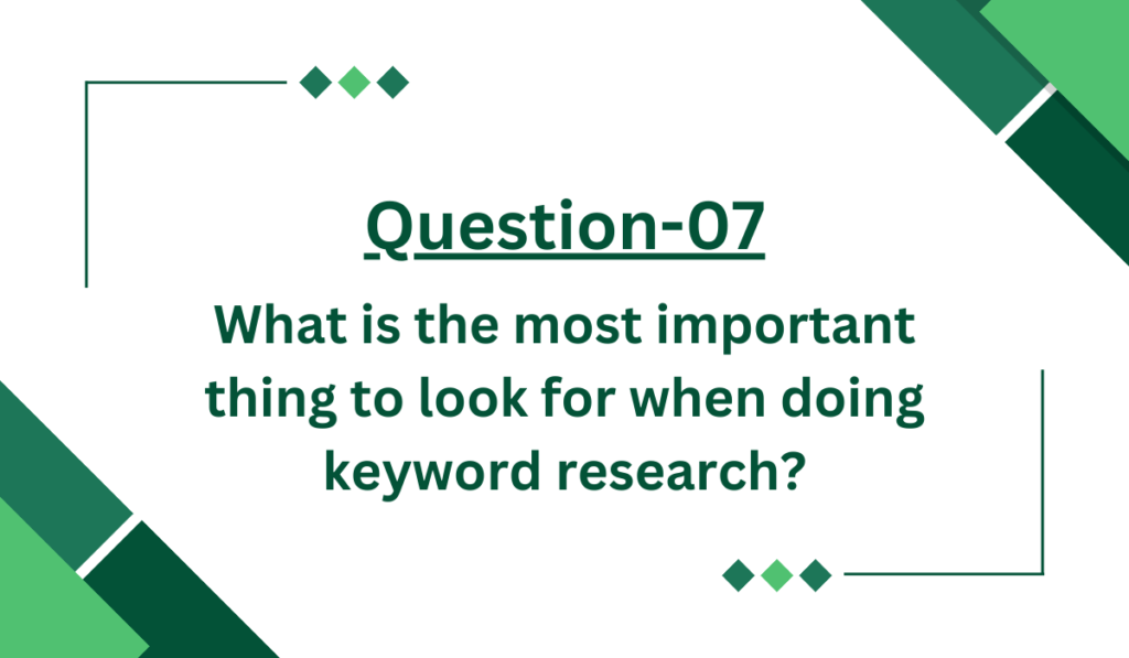 What is the Most Important Thing to Look for When Doing Keyword Research?