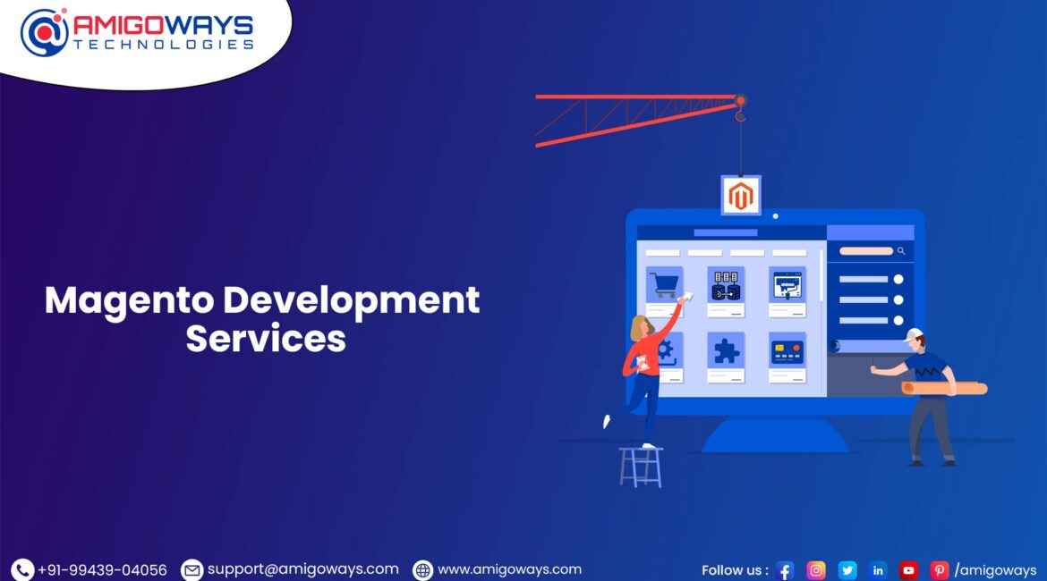 Best Magento Development Company in India - Amigoways