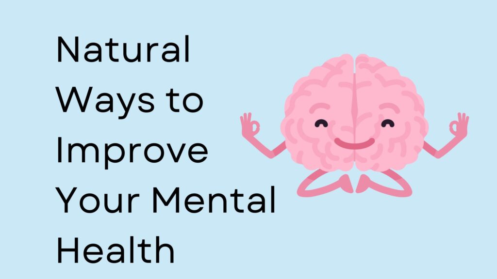 Natural-Ways-to-Improve-Your-Mental-Health.jpg