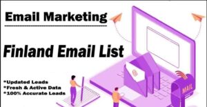 Why a Finland Email List Is Essential for Success