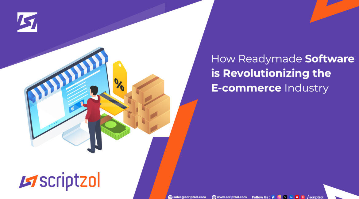 how-readymade-software-is-revolutionizing-the-e-commerce-industry