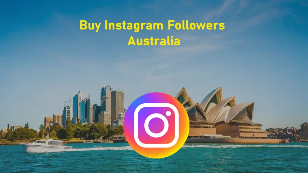 Buy Instagram Followers in Australia