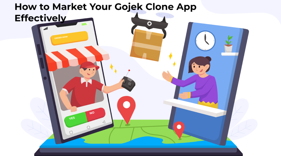 How to Market Your Gojek Clone App Effectively (1)