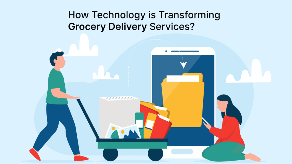 How Technology is Transforming Grocery Delivery Services_