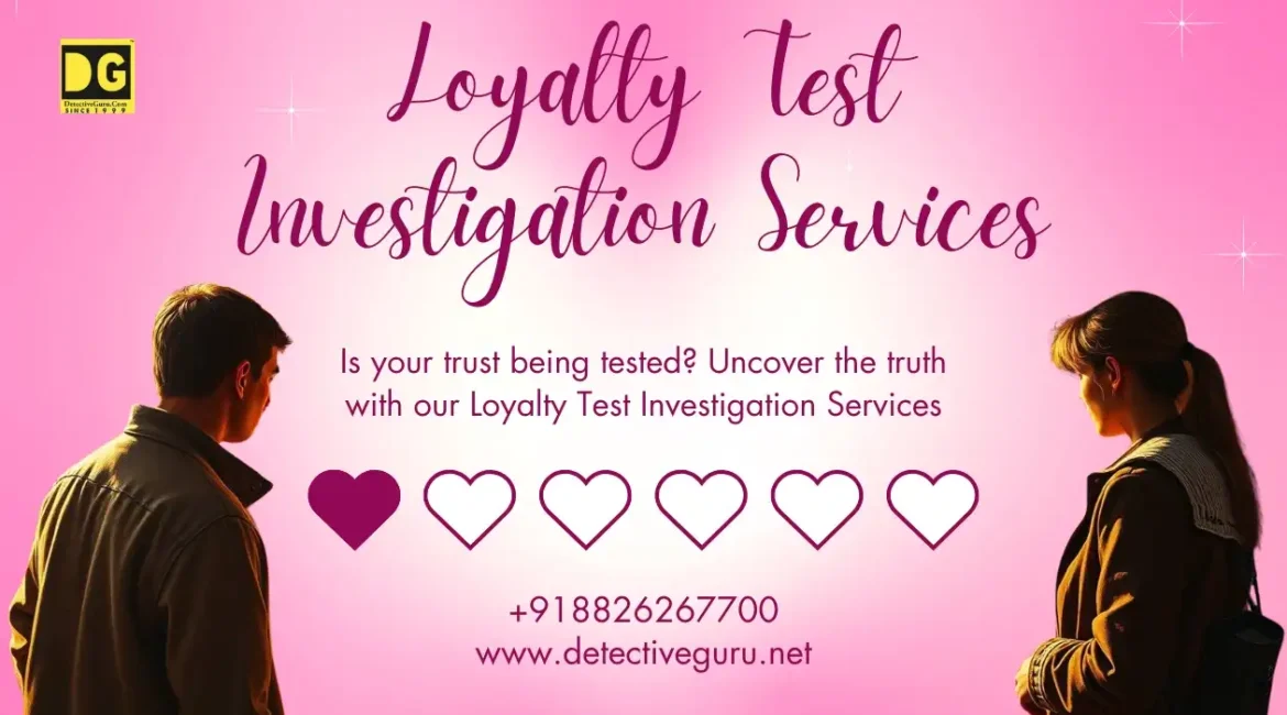 Loyalty Test Investigation Services by Detective Guru in Delhi