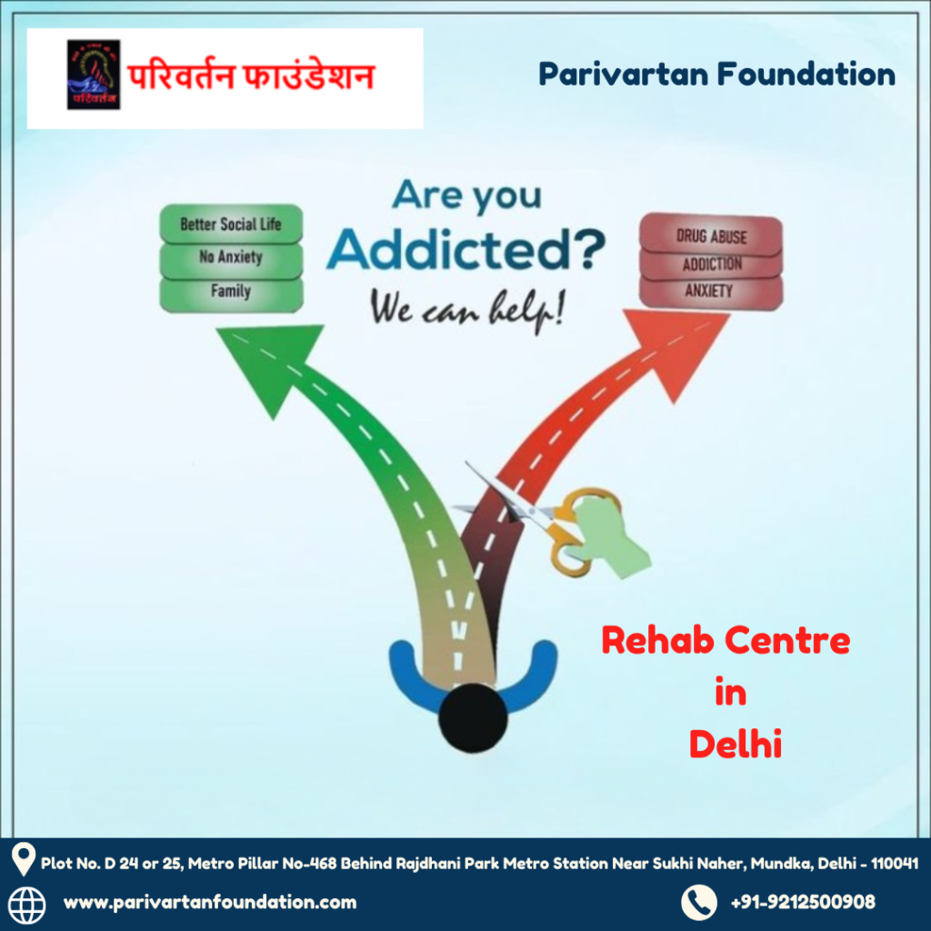 Rehab Centre in Delhi Parivartan Foundation