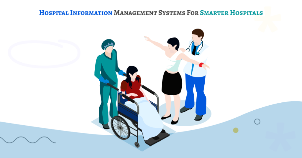 Hospital Information Management Systems for Smarter Hospitals