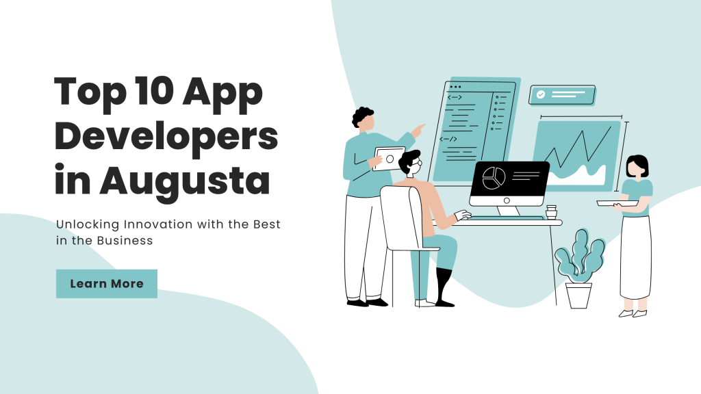 Top 10 App Developers in Augusta