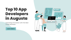 Top 10 App Developers in Augusta