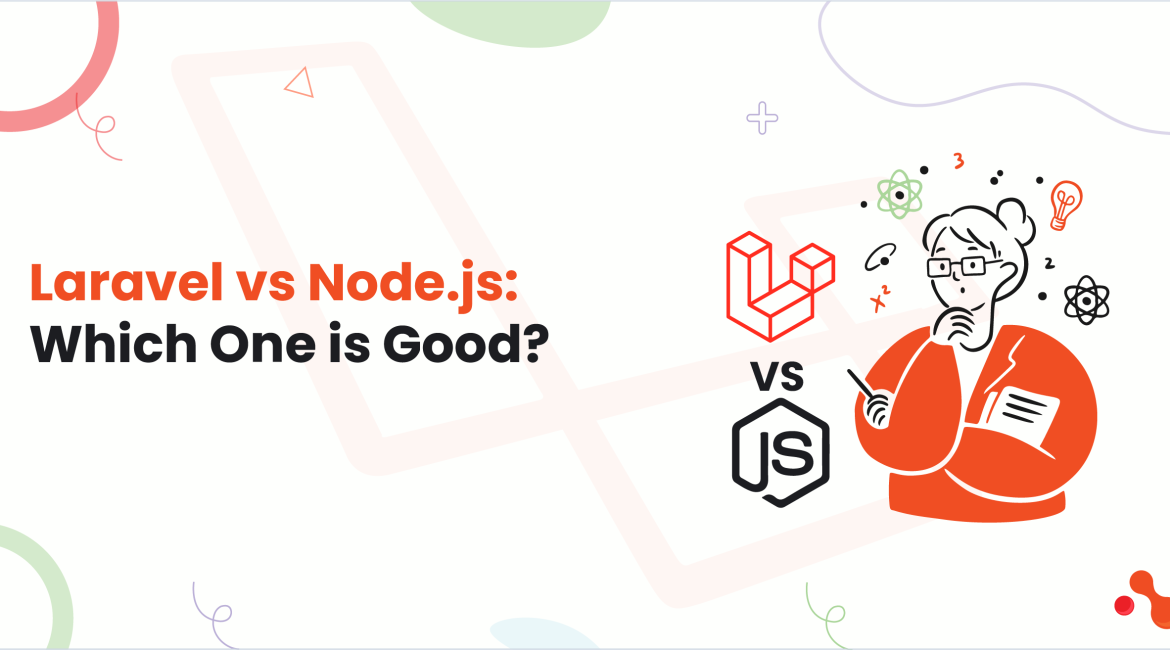 Laravel vs Node.js: Which One is Good?