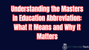 Masters In Education Abbreviation