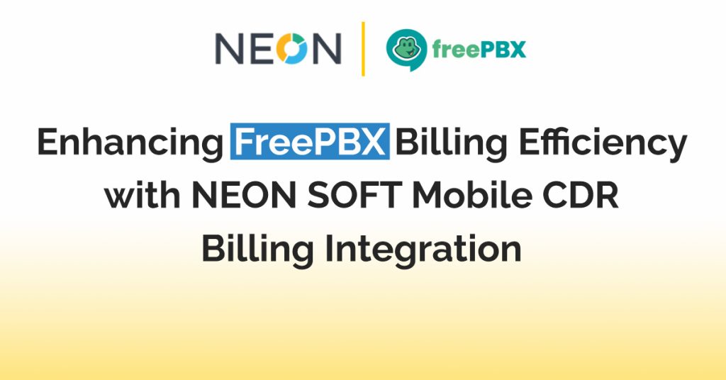 Enhancing FreePBX Billing Efficiency with NEON SOFT Mobile CDR Billing Integration