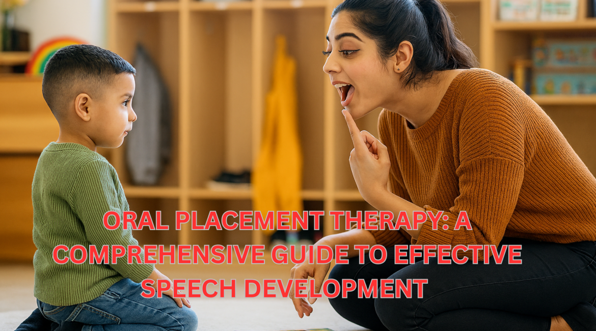 Oral Placement Therapy