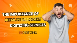 The Importance of Detail in Embroidery Digitizing Services