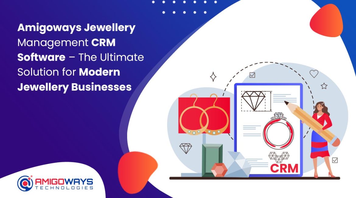 amigoways-jewellery-management-crm-software-india