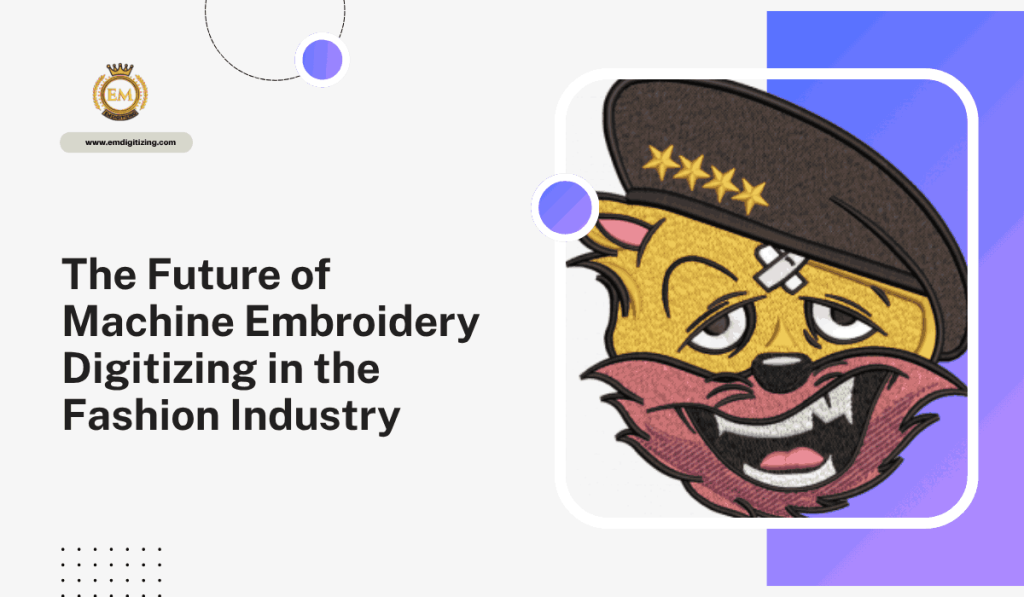 The Future of Machine Embroidery Digitizing in the Fashion Industry_11zon