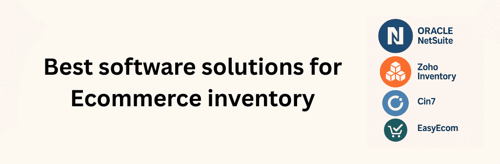 Icons representing Oracle NetSuite, Zoho Inventory, Cin7, and EasyEcom as top ecommerce inventory software solutions.