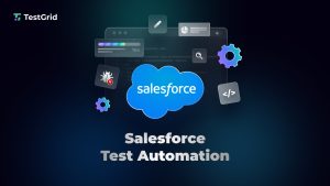 What Is Automated Salesforce Testing and Why Does It Matter?