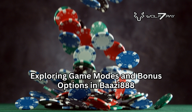 Exploring Game Modes and Bonus Options in Baazi888