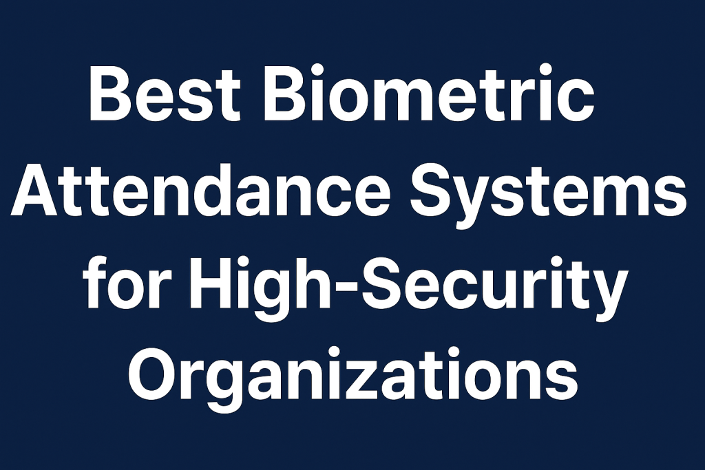 Best Biometric Attendance System