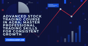 Advanced Stock Trading Course in Agra