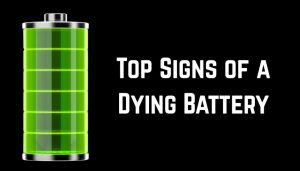 Top Signs of a Dying Battery