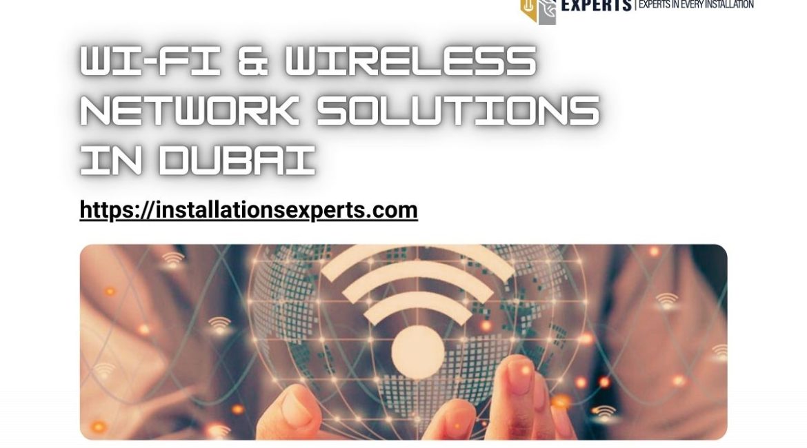Professional Wireless Network Installation in Dubai