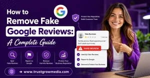 How to Remove Fake Google Reviews